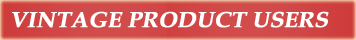 Vintage Product Users